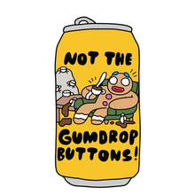  ノットザガムドロップボタン/ Not the Gum Drop Buttons
